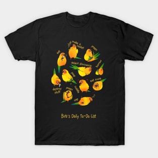 Sun Conure_s Daily To-Do List T-Shirt T-Shirt